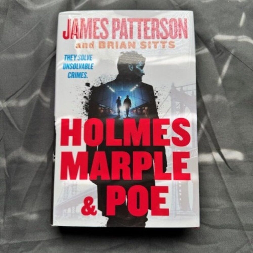 Holmes, Marple & Poe: A Holmes, Margaret & Poe Mystery by James Patterson